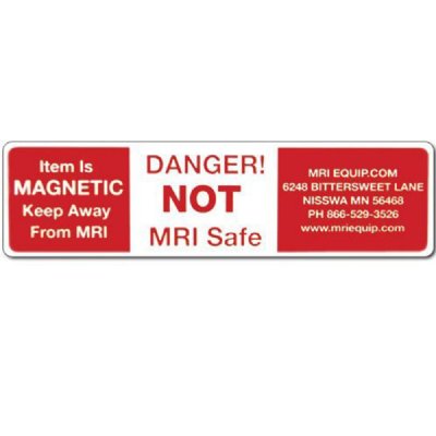 Danger! NOT MRI Safe Warning Stickers - 1 1/2" x 6"